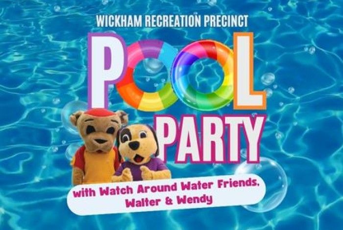 Promotional graphic for Wickham Recreation Precinct Pool Party. The background shows a swimming pool with bubbles. Large colorful text reads “POOL PARTY.” Below, it says “with Watch Around Water Friends, Walter & Wendy.” Two mascots, Walter and Wendy, are pictured in front wearing bright costumes.