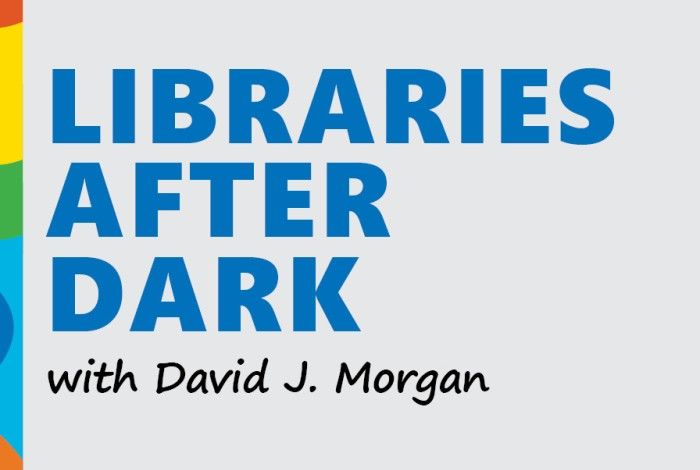 Libraries After Dark in a block blue colour with the word s"with David J Morgan" in black writing underneath
