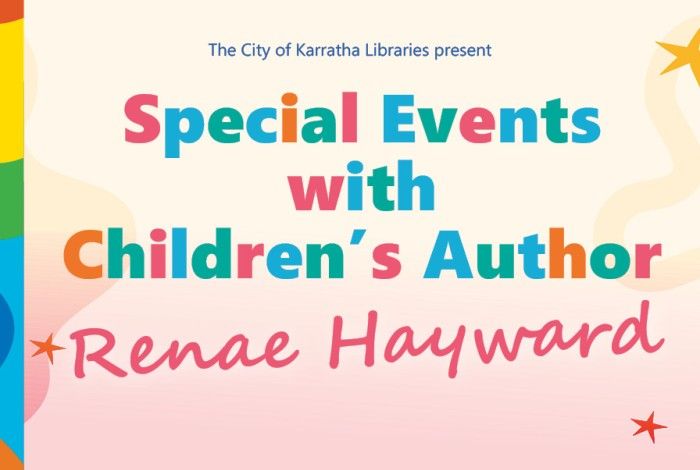 Soft, colourful banner with abstract shapes and stars. Text reads: “The City of Karratha Libraries present Special Events with Children’s Author Renae Hayward,” with the author’s name in a handwritten-style font.