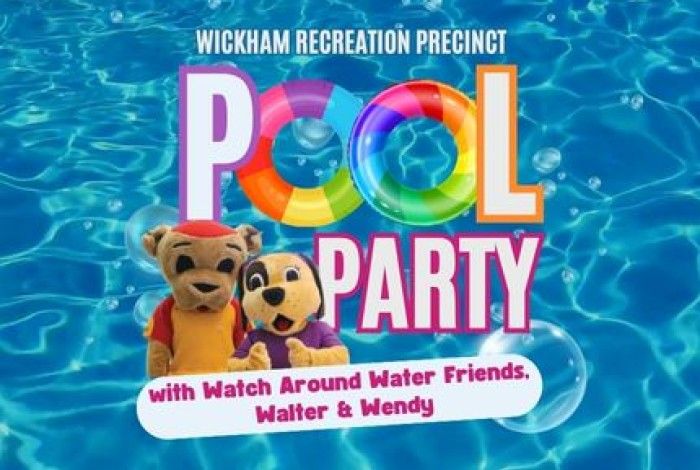 Promotional graphic for Wickham Recreation Precinct Pool Party. The background shows a swimming pool with bubbles. Large colorful text reads “POOL PARTY.” Below, it says “with Watch Around Water Friends, Walter & Wendy.” Two mascots, Walter and Wendy, are pictured in front wearing bright costumes.